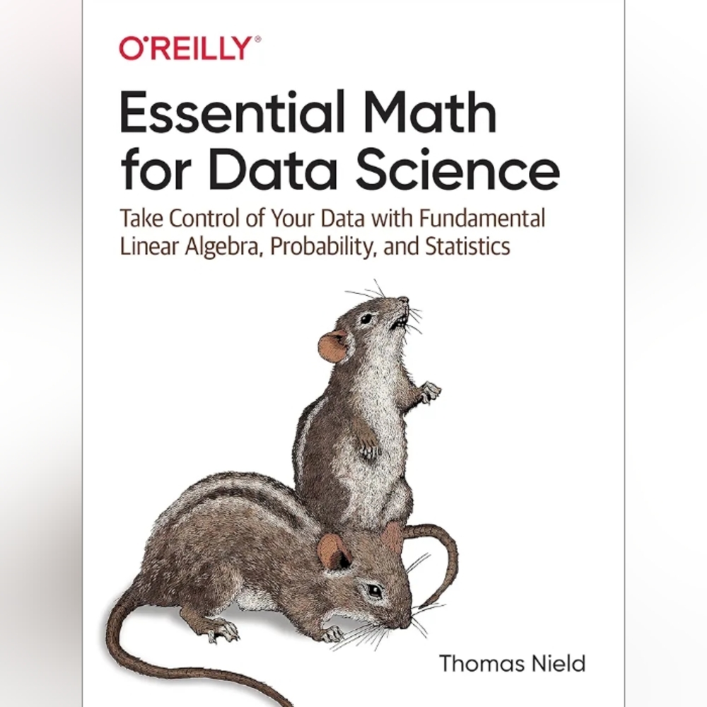 Essential Math for Data Science: Take Control of Your Data